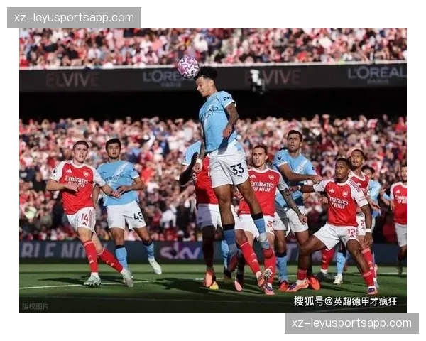 阿森纳定位球战术成为胜负手 三次角球转化奠定比赛基调 阿森纳定位球战术成为胜负手 三次角球转化奠定比赛基调
